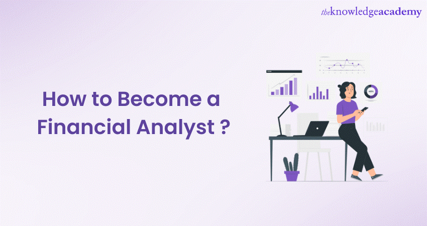 How to Become a Financial Analyst: A Complete Guide