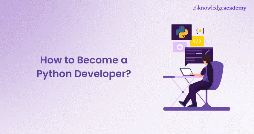 How to Become a Python Developer? Step-by-Step Guide