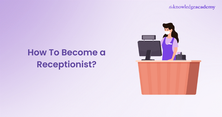 How to Become a Receptionist