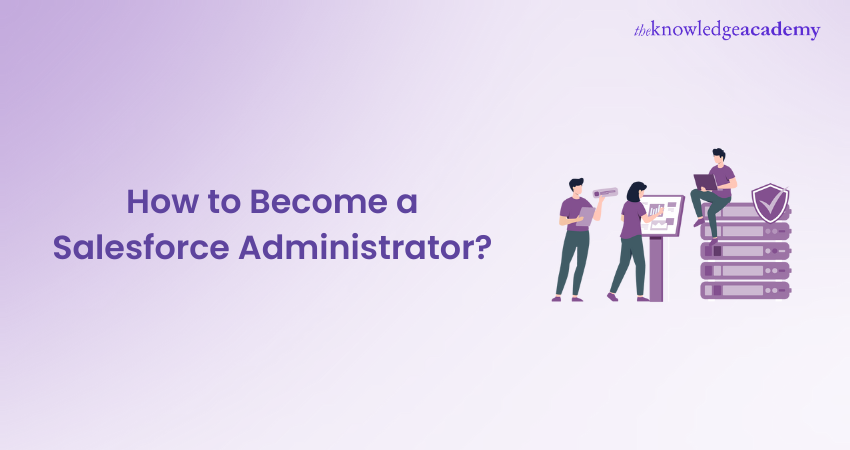 How to Become a Salesforce Administrator