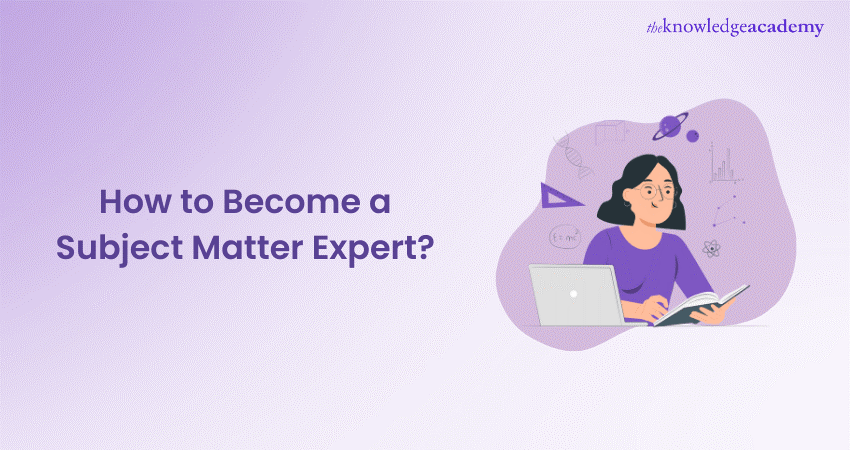 How to Become a Subject Matter Expert