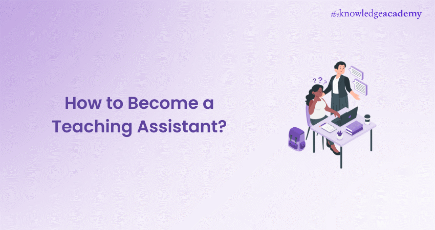 How to Become a Teaching Assistant