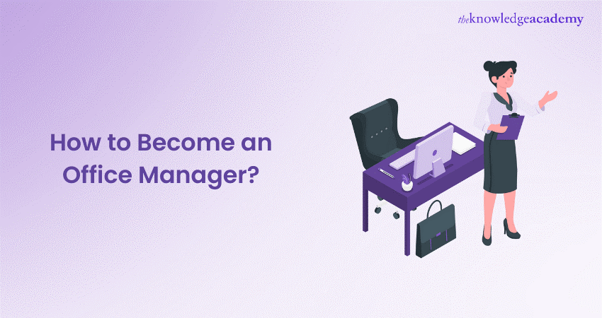 How to Become an Office Manager