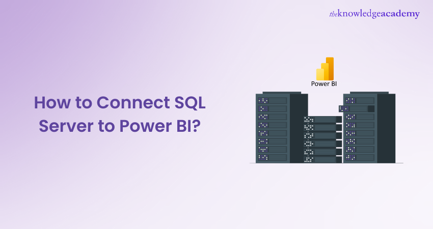 How to Connect Power BI to SQL Server