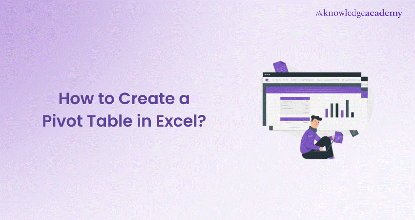 How to Create a Pivot Table in Excel