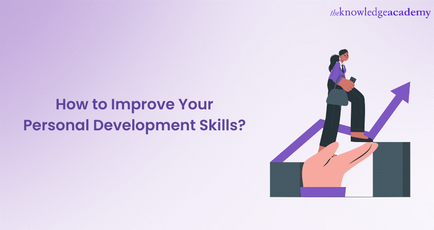 How to Improve Your Personal Development Skills