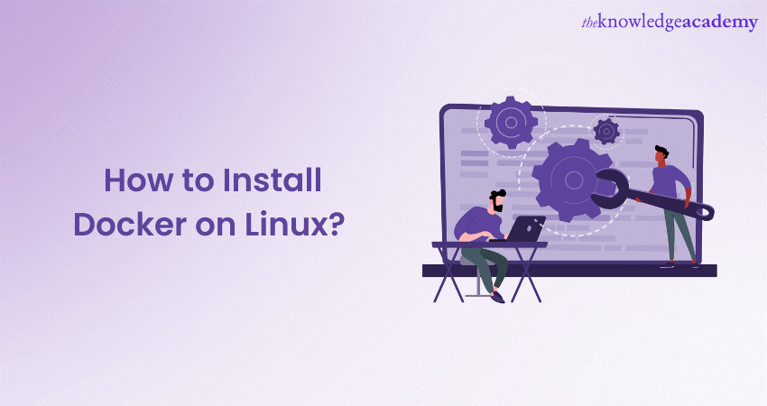 How to Install Docker on Linux? An Easy Guide 