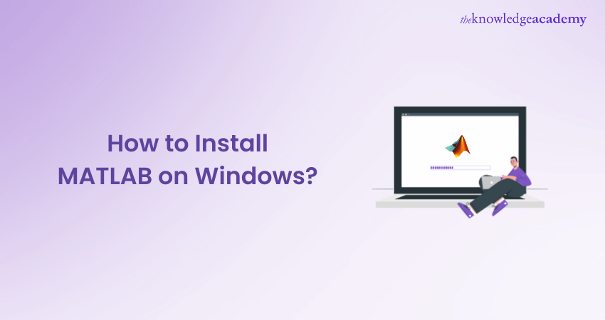 Installing and Using MATLAB on Windows 