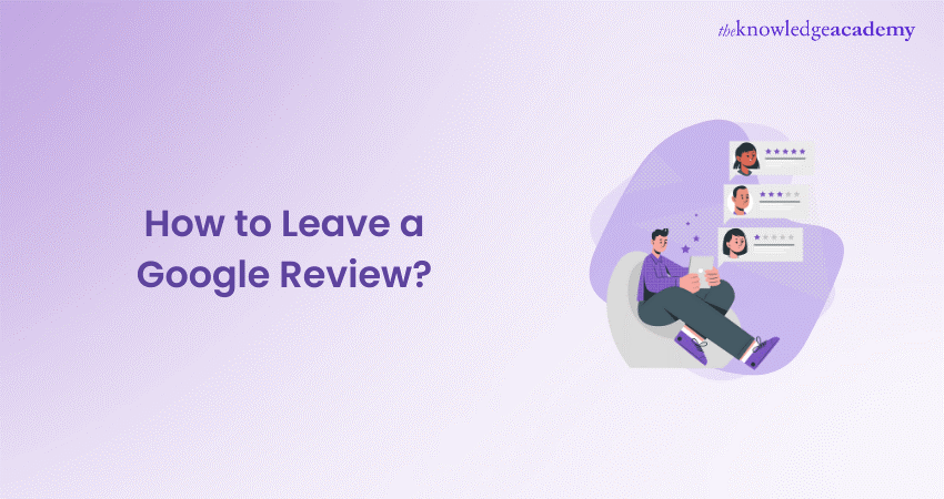 How to Leave a Google Review in Just a Few Steps