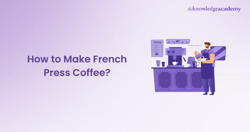 How to make French Press Coffee