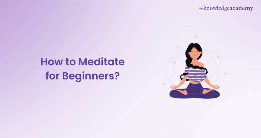 How to Meditate for Beginners