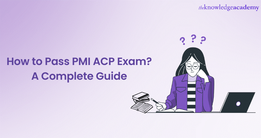 Know How To Pass Pmi Acp Exam With Simple Steps 1290