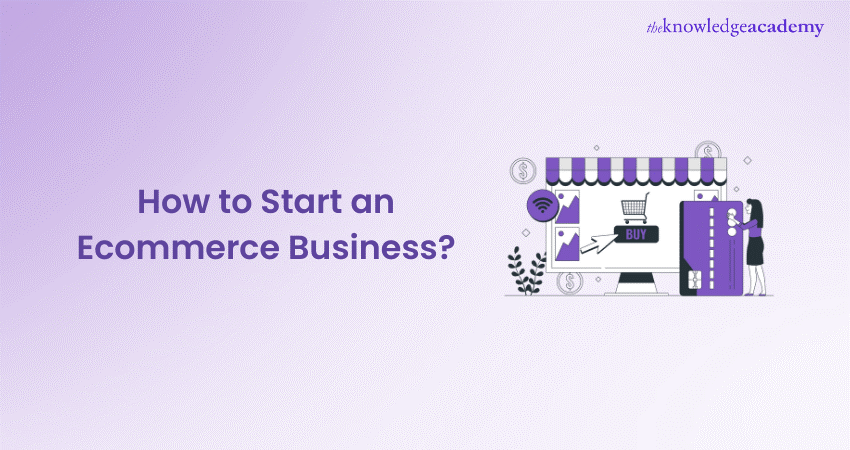 How to Start an Ecommerce Business