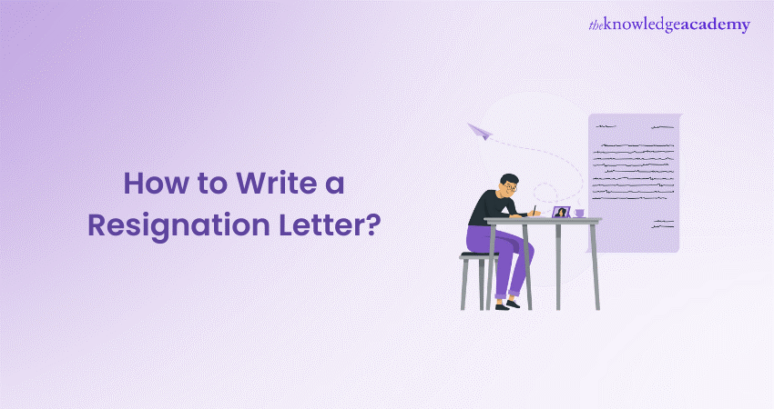 How to Write a Resignation Letter