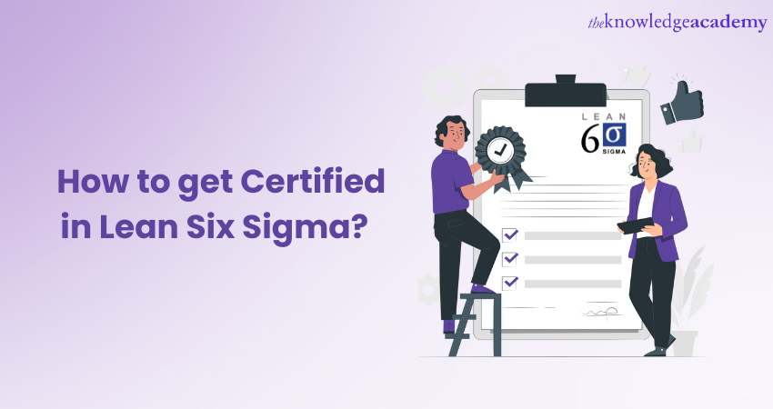 How to get Certified in Lean Six Sigma