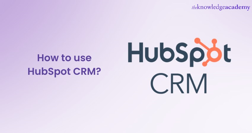 How to use HubSpot CRM 1