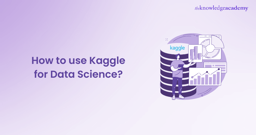 How to use Kaggle for Data Science