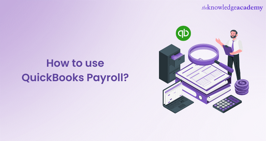 How to use QuickBooks Payroll? A Complete Guide 