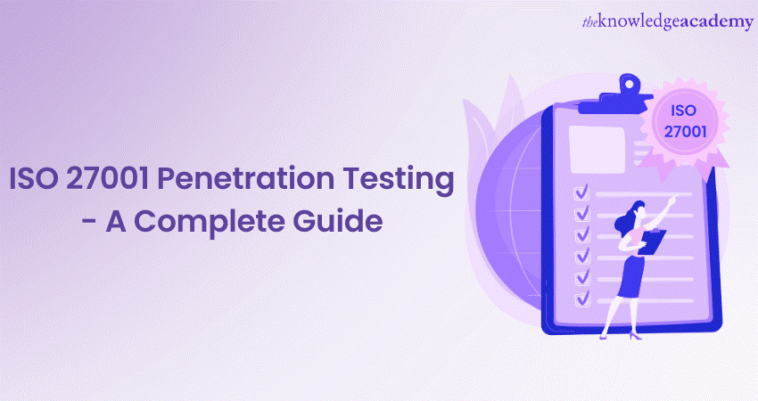 ISO 27001 Penetration Testing – A Complete Guide