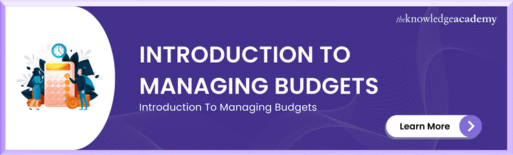  Introduction To Managing Budgets 