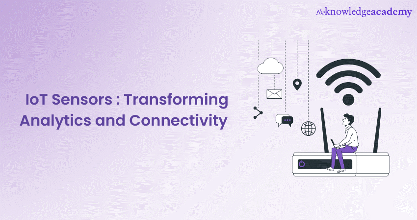 IoT Sensors: Transforming Analytics and Connectivity