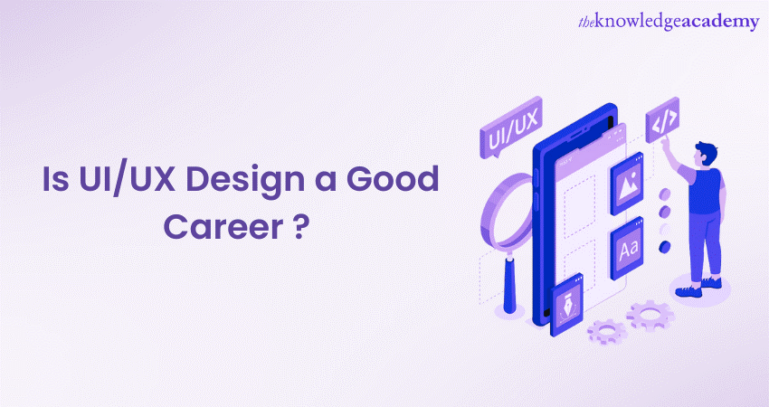 Is UI/UX Design a Good Career