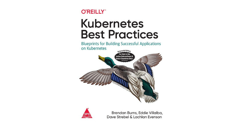 Kubernetes Best Practices Blueprints for Building Successful Applications on Kubernetes