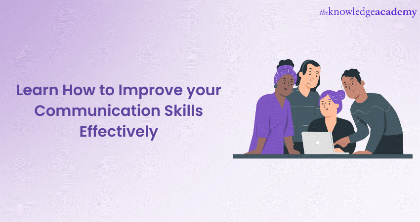 How to Improve your Communication Skills Effectively?