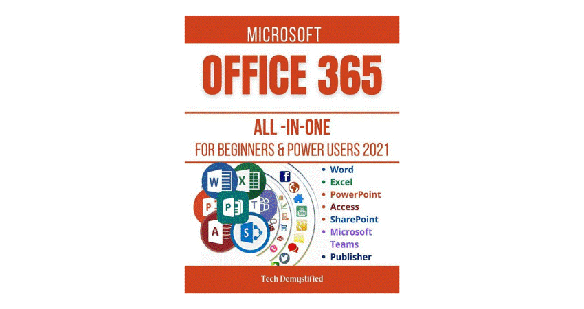 MICROSOFT OFFICE 365 FOR BEGINNERS & POWER USERS 2021  