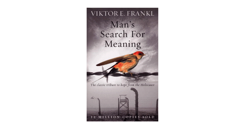 Man's Search for Meaning