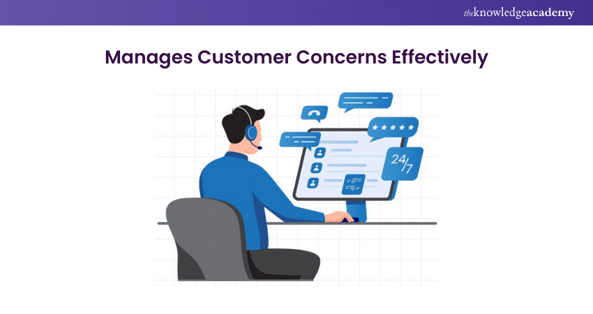 Manages Customer Concerns Effectively