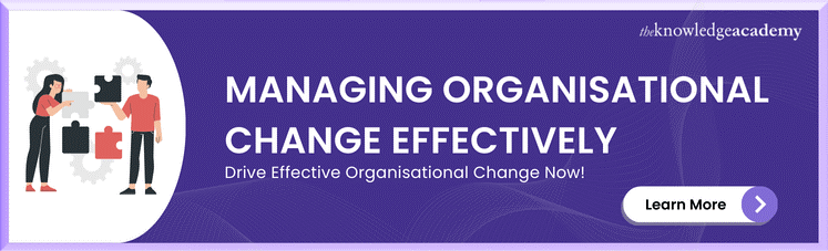 Managing Organisational Change Effectively