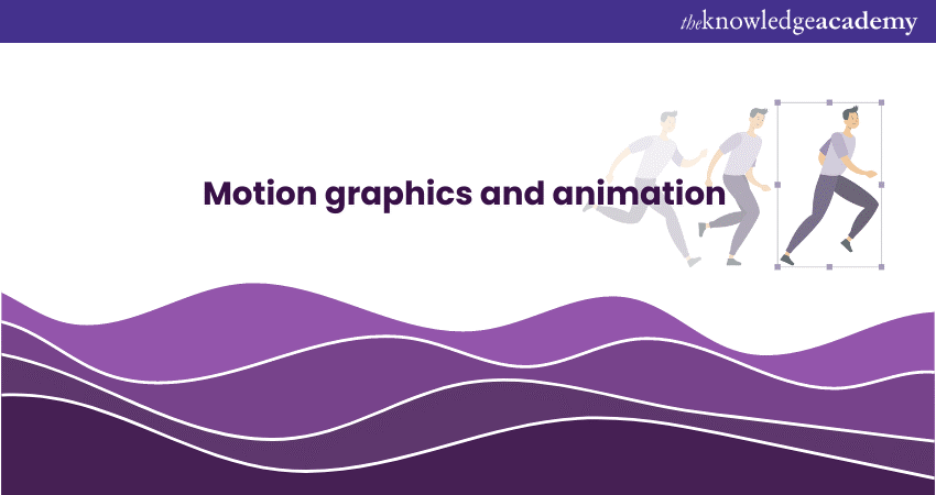 Motion graphics and animation