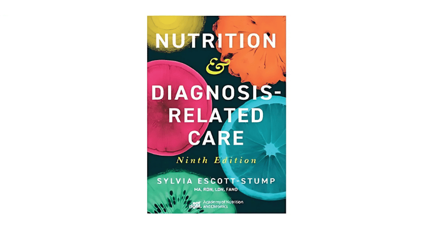 Nutrition and Diagnosis-Related Care by Sylvia Escott-Stump