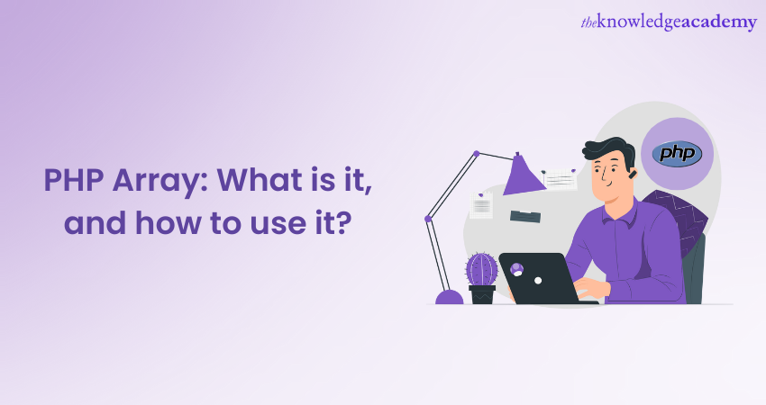 PHP Array What is it and how to use it