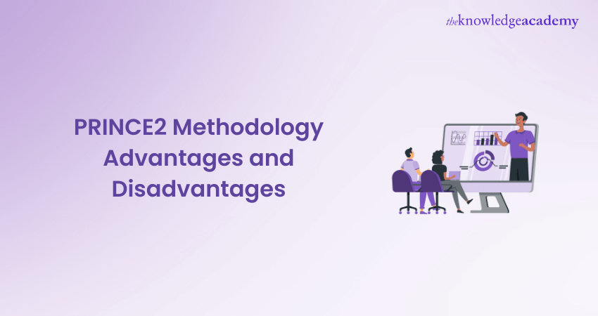 PRINCE2 Methodology Advantages and Disadvantages