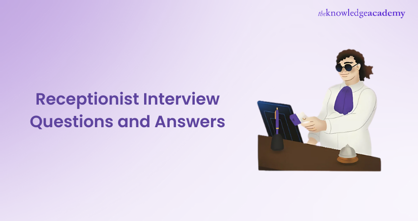 Receptionist Interview Questions and Answers