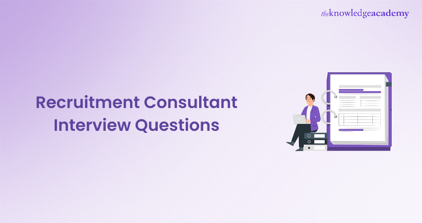 Recruitment Consultant Interview Questions