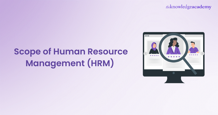 Scope of Human Resource Management: A Complete Guide