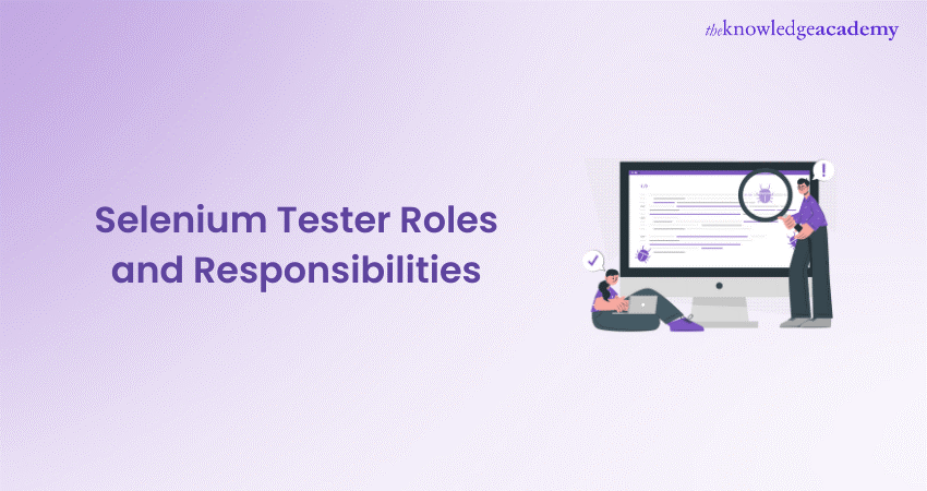 Selenium Tester Roles and Responsibilities  