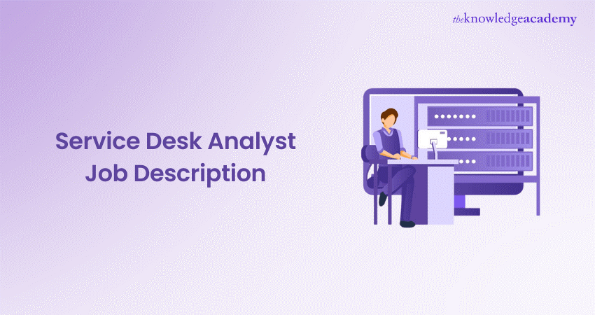 Service Desk Analyst Job Description