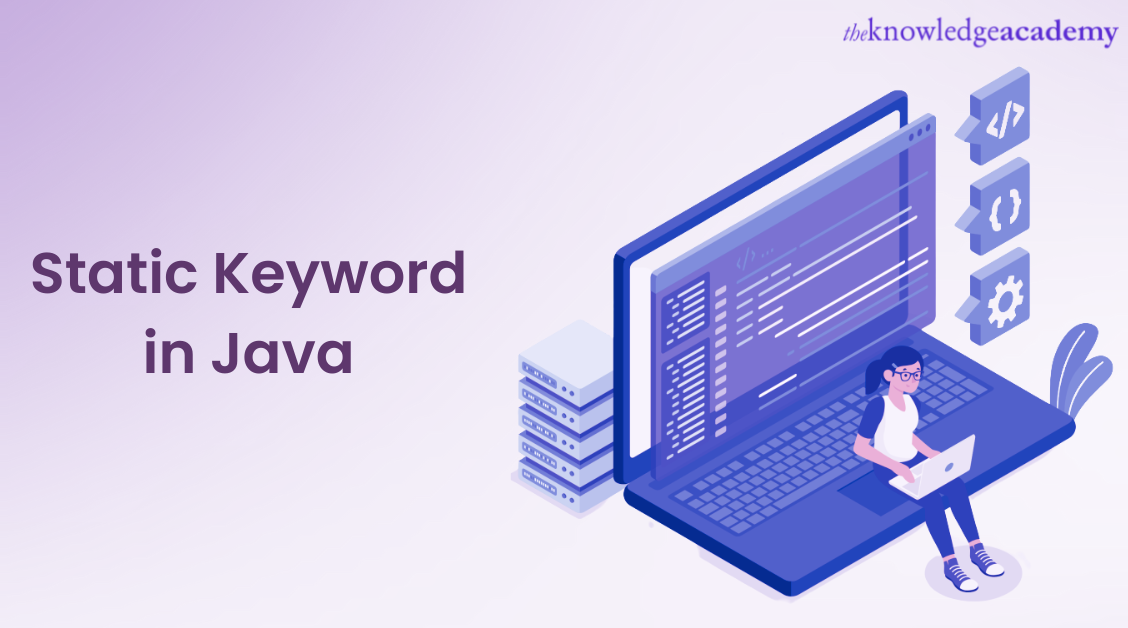 Static Keyword in Java A Full Guide With Examples