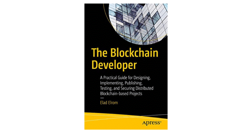 The Blockchain Developer by Elad Elrom