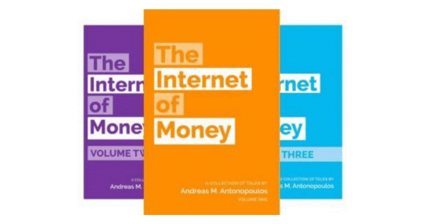 The Internet of Money, Volumes 1 – 3 by Andreas Antonopoulos