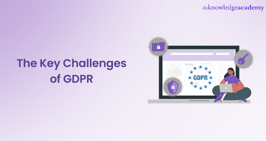 The Key Challenges of GDPR 