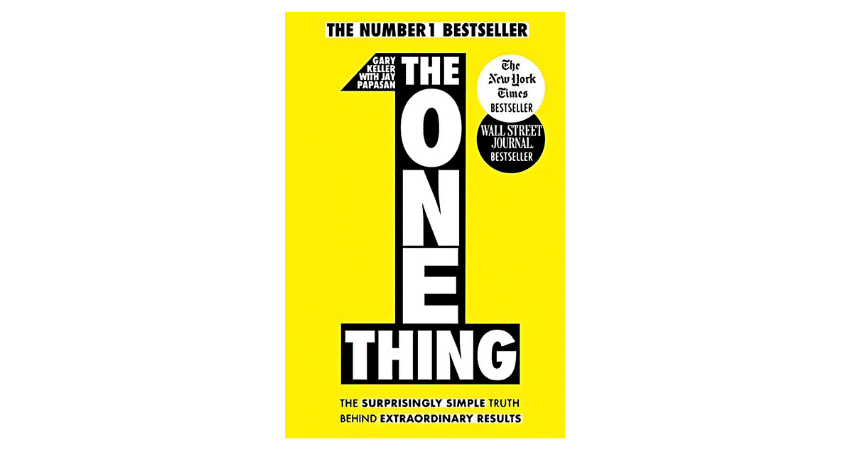 The One Thing by Gary Keller and Jay Papasan