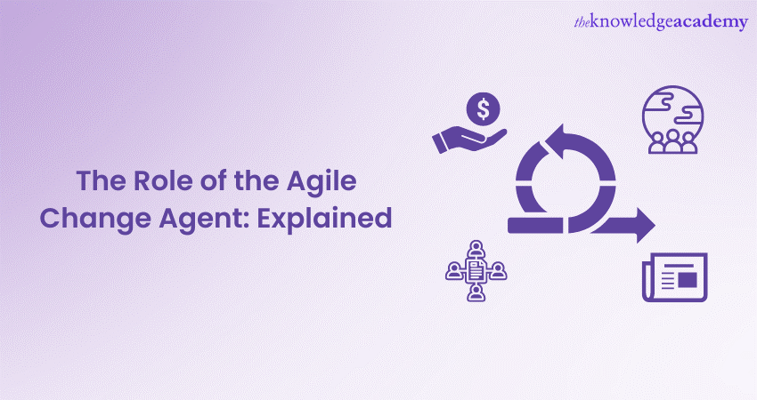 The Role of Agile Change Agent in an Organisation