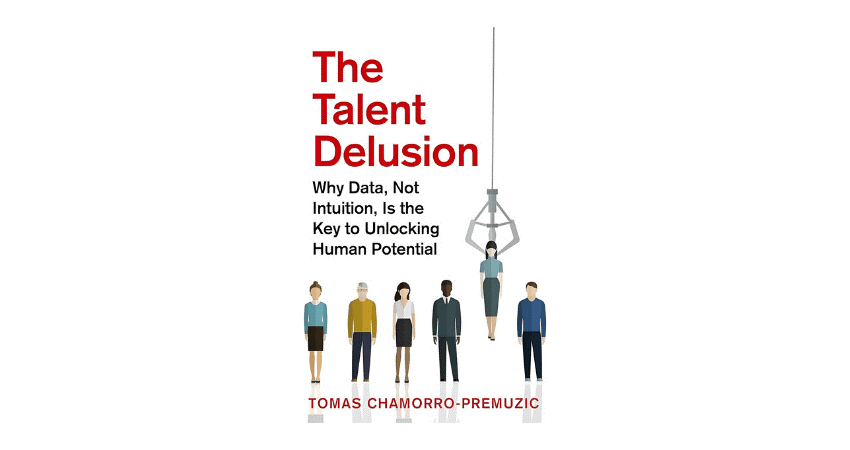 The Talent Delusion