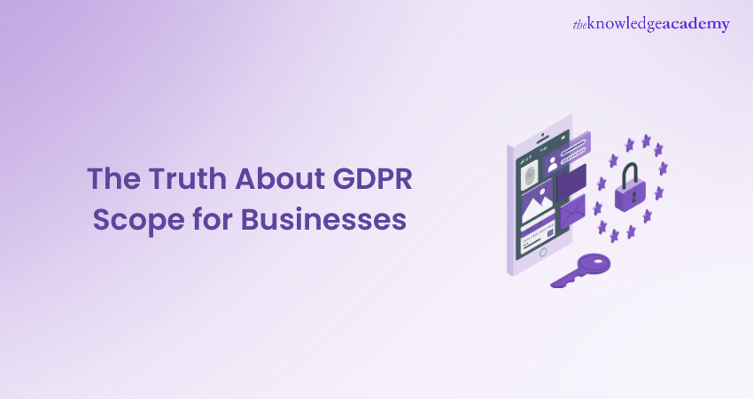 The Truth About GDPR Scope for Businesses