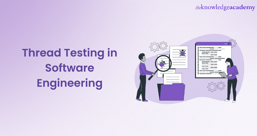 What Is Thread Testing In Software Engineering? Learn From Scratch